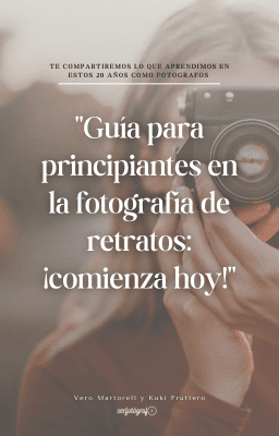 Ebook - Guía para principiantes en la fotografía de retratos ¡comienza hoy!
